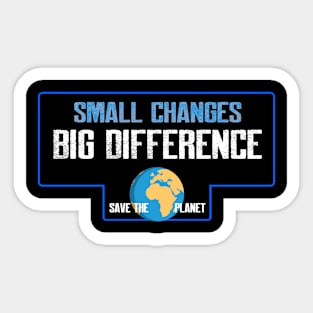 Small changes big difference Sticker